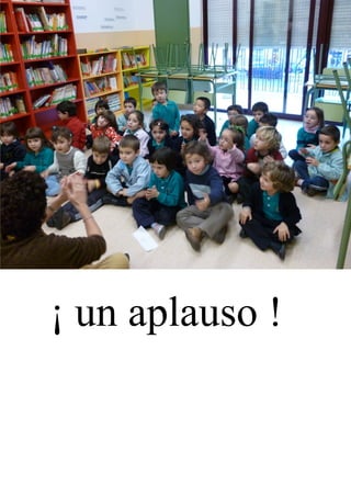 ¡ un aplauso !
 