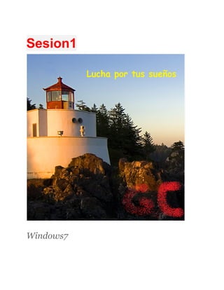 Sesion1




Windows7
 