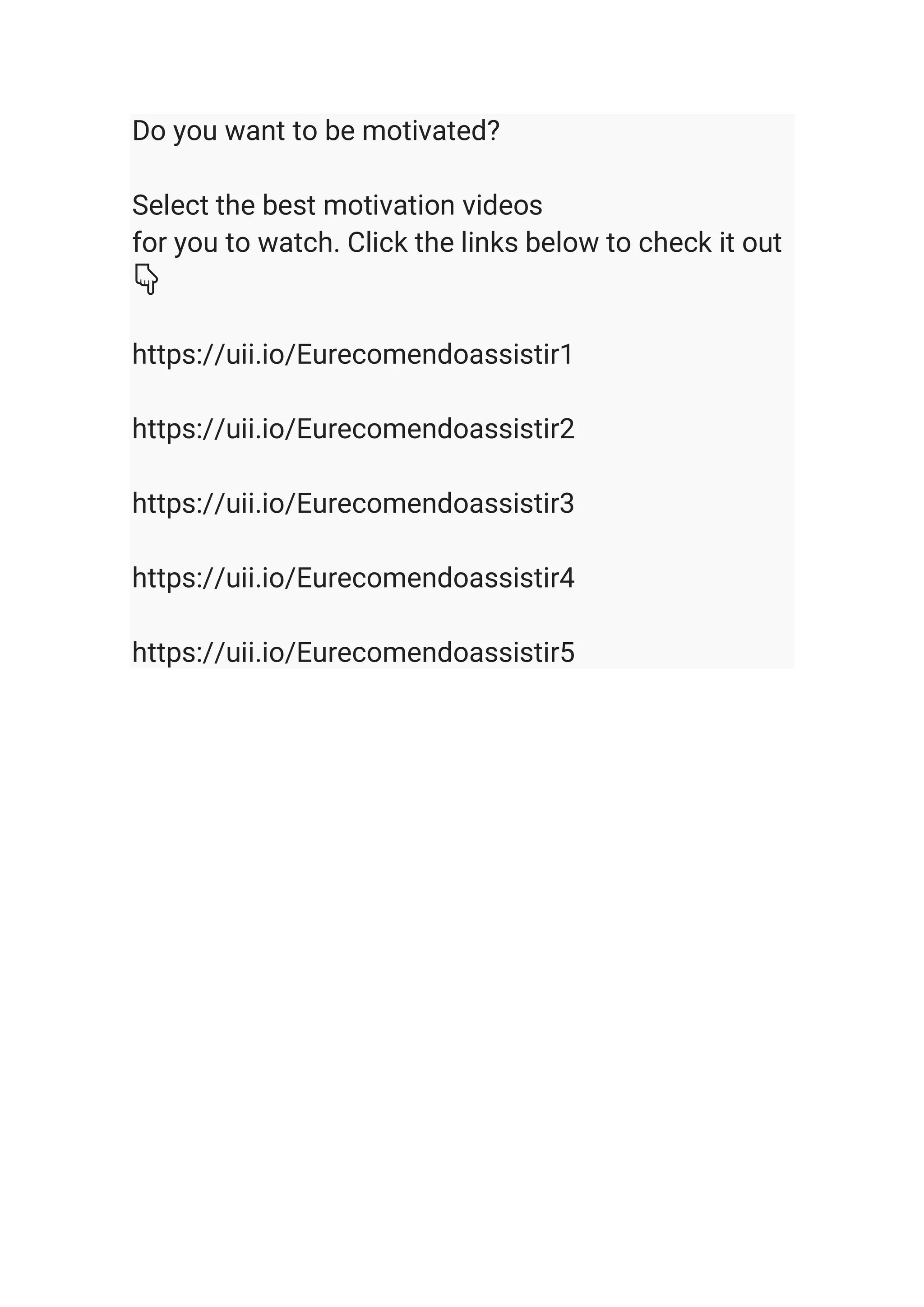 Do you want to be motivated?
Select the best motivation videos
for you to watch. Click the links below to check it out
👇
https://uii.io/Eurecomendoassistir1
https://uii.io/Eurecomendoassistir2
https://uii.io/Eurecomendoassistir3
https://uii.io/Eurecomendoassistir4
https://uii.io/Eurecomendoassistir5