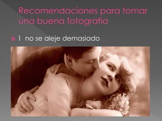  1 no se aleje demasiado
 