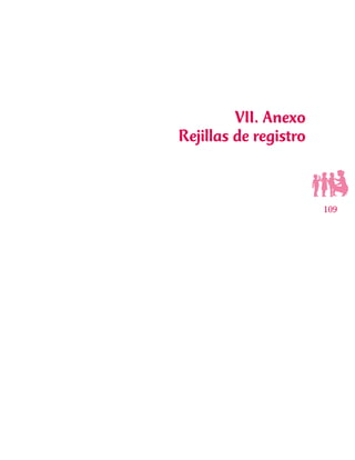 109
VII. Anexo
Rejillas de registro
 