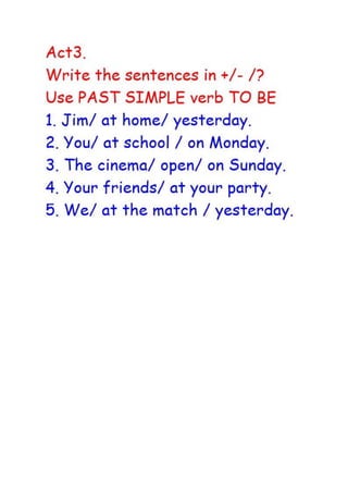 Past simple III VERB TO BE Primary School
