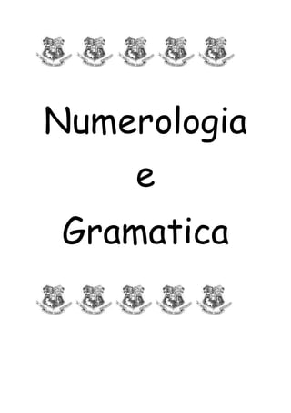 Numerologia
e
Gramatica
 