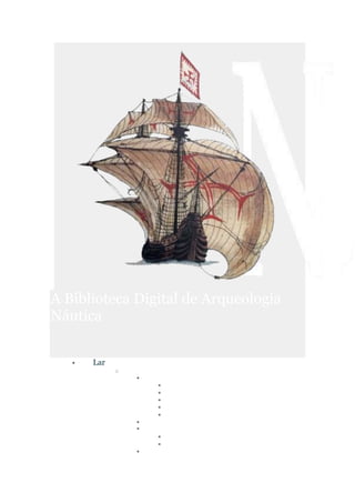 A Biblioteca Digital de Arqueologia
Náutica
• Lar
o
▪
▪
▪
▪
▪
▪
▪
▪
▪
▪
▪
 