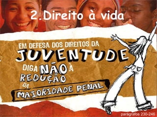parágrafos 230-246 2.Direito à vida  