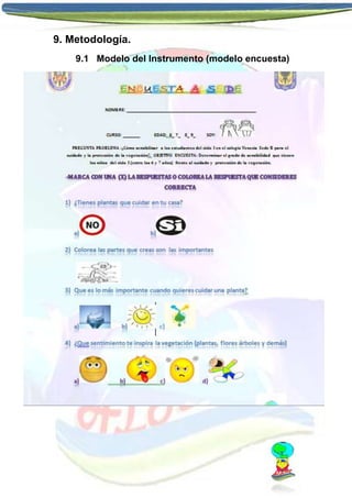 9. Metodología.
9.1 Modelo del Instrumento (modelo encuesta)

 