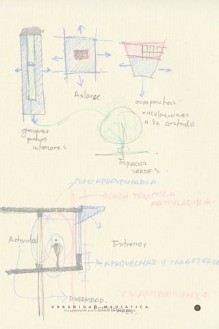 43U R B A N I D A D M E D I Á T I C A
Una aproximación para la activación del espacio público
 