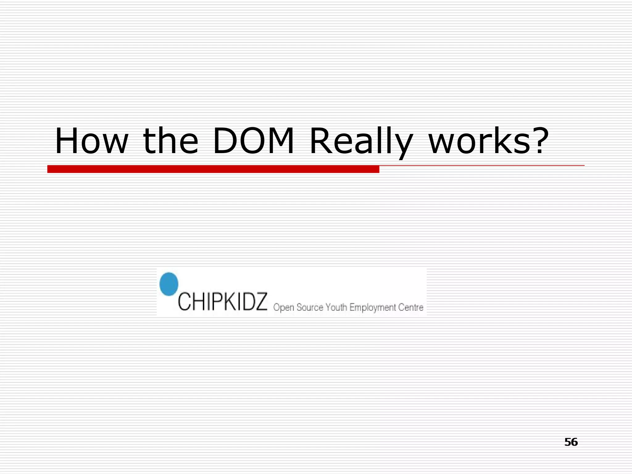 How the DOM Really works? 