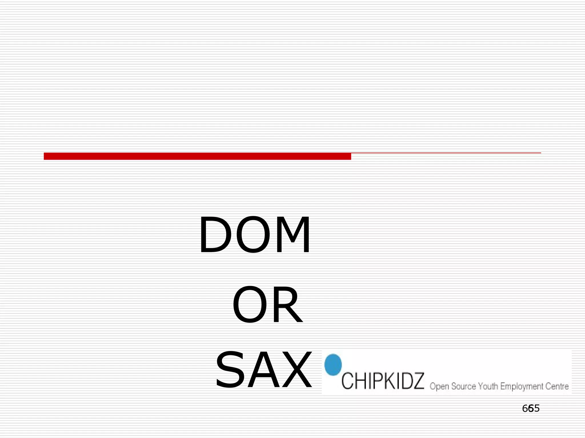 DOM OR SAX 