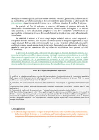 DISPOSIZIONI DI VIGILANZA PER LE BANCHE
Parte Prima - Recepimento in Italia della CRD IV
Titolo IV - Governo societario, controlli interni, gestione dei rischi
Capitolo 1 - Governo societario
Sezione III – Compiti e poteri degli organi sociali
1° aggiornamento
Circolare n. 285 del 17 dicembre 2013 Parte Prima.IV.1.14
a. in attuazione di quanto previsto dall’articolo 52 TUB, attribuire espressamente al comitato per
il controllo sulla gestione il compito di vigilare sull'osservanza delle norme di legge,
regolamentari e statutarie;
b. prevedere che il comitato per il controllo sulla gestione possa procedere in qualsiasi momento
ad atti di ispezione o controllo;
c. attribuire all’assemblea il compito di nominare e revocare i componenti del comitato per il
controllo sulla gestione, ai sensi di quanto consentito dall’art. 2409-octiesdecies c.c.; la
revoca deve in ogni caso essere debitamente motivata.
 