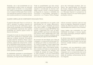 175
Ampliado, visa a real possibilidade de sua
materialização e prática, tanto na instituição
escolar quanto na família e na comunidade,
com todas as perspectivas e possibilidades,
como é próprio da Educação Física transfor-
mar experiências positivas e lúdicas vivencia-
das na prática escolar em momentos de lazer.
Todas as possibilidades que este compo-
nente propõe foram pautadas na busca do
respeito e consideração às diversas reali-
dades naturais, sociais e culturais goianas,
privilegiando as riquezas e realidades dos
municípios e comunidades, valorizando a
autonomia e os Projetos Político-Pedagó-
gicos das instituições escolares. Sem es-
quecer das especificidades da Educação
do Campo, Indígena, Quilombola, Urbana,
Educação profissional, de jovens e adultos
e a Educação Especial na perspectiva da
Educação Inclusiva, em suas interlocuções e
produções culturais.
QUADRO CURRICULAR DO COMPONENTE EDUCAÇÃO FÍSICA
O papel da Educação Física no currículo es-
colar é tematizar as práticas corporais em
suas diversas formas de codificação e signifi-
cação social, entendidas como manifestações
das possibilidades expressivas dos sujeitos,
produzidas por diversos grupos sociais no
decorrer da história.
O Quadro Curricular do componente de Edu-
cação Física apresenta-se organizado pelas
seguintes unidades temáticas: Brincadeiras
e Jogos; Esporte; Ginástica; Dança; Lutas e
Práticas Corporais de Aventura. As unidades
temáticas, objetos de conhecimento, conteú-
dos e habilidades estão alinhadas, anualmen-
te, de modo que a progressão dos processos
cognitivos se encontra organizada hierarqui-
camente, em níveis de complexidade cres-
cente, gradual e progressiva.
As habilidades expressam as aprendizagens
essenciais que devem ser asseguradas aos
estudantes, ao longo do Ensino Fundamental.
Elas estão organizadas em um quadro e são
identificadas por um código alfanumérico.
Nos casos em que a habilidade permanece
como está na BNCC, o código alfanumérico
mantém a estrutura original (EF12EF03). Para
atender a organização ano a ano, as habili-
dades da BNCC, que haviam sido elaboradas
para blocos, foram reelaboradas para cada
um dos anos que compõem os blocos, sendo
precedidas pela sigla GO (GO-EF09EF10).
No processo de inter-relação com a Área de
Linguagens, o componente da Educação Físi-
ca dialoga com todos os componentes, sen-
do Língua Portuguesa e Língua Inglesa base
para o ordenamento. Nos anos iniciais, a uni-
dade temática Jogos e Brincadeiras estabe-
lece conexões com todos os componentes de
Linguagens, integrando, por exemplo, com
o campo de atuação da Língua Portugue-
sa, Vida Cotidiana, e com de conhecimento
pode ser horizontal, no mesmo ano, e verti-
cal, no decorrer do Ensino Fundamental, pois
indicam processos cognitivos cada vez mais
ativos ou exigentes, respeitando as especifi-
cidades das diferentes práticas corporais, as
singularidades dos sujeitos e seus contextos.
Língua Inglesa, que contemplam em suas
habilidades tecnologias e recursos digitais,
para acesso, apreciação, produção, registro e
compartilhamento.
As demais áreas apontam possibilidades de
integração, pois todas as unidades temáticas
da Educação Física se articulam, uma vez que
nenhuma unidade temática é pré-requisito
para outra.
O professor, com sua experiência e auto-
nomia, poderá encontrar no quadro de ha-
bilidades, várias outras possibilidades de
integração com os componentes das outras
áreas, criando caminhos, formas e oportuni-
dades de mobilizar conhecimentos, de for-
ma integrada.
 