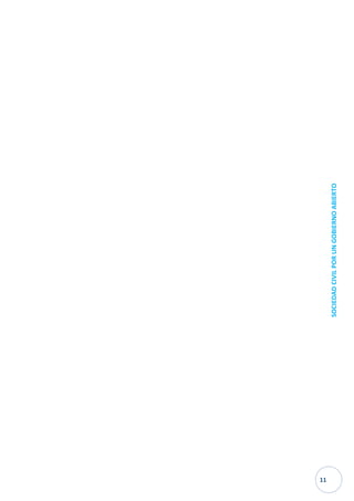 11 
SOCIEDAD CIVIL POR UN GOBIERNO ABIERTO 
