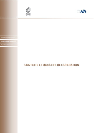 Communiqué de presse

Contexte et objectifs
Questions-Réponses




                        CONTEXTE ET OBJECTIFS DE L’OPERATION
 