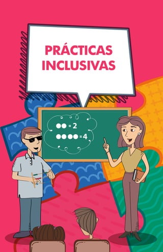 · 63 ·
PRÁCTICAS
INCLUSIVAS
2
4
S
 