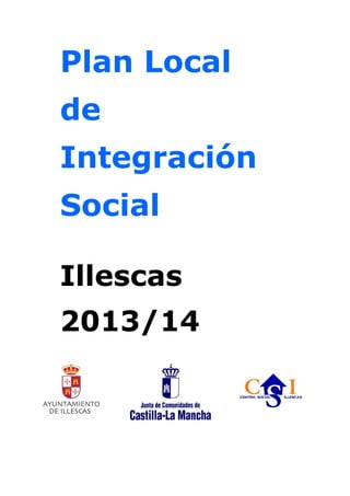 Plan Local
de
Integración
Social
Illescas
2013/14
 
