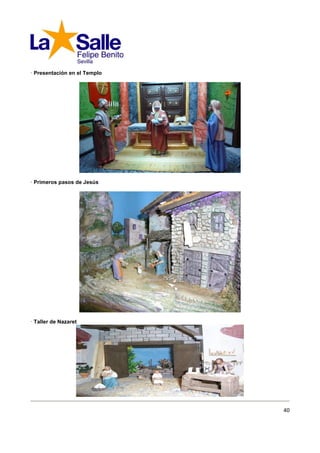 · Presentación en el Templo




· Primeros pasos de Jesús




· Taller de Nazaret




                              40
 