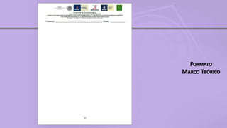 FORMATO
MARCO TEÓRICO
 