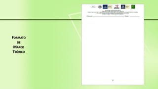 FORMATO
DE
MARCO
TEÓRICO
 