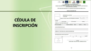 CÉDULA DE
INSCRIPCIÓN
 