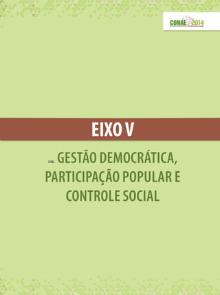 EIXOV
348. GESTÃO DEMOCRÁTICA,
PARTICIPAÇÃO POPULAR E
CONTROLE SOCIAL
 