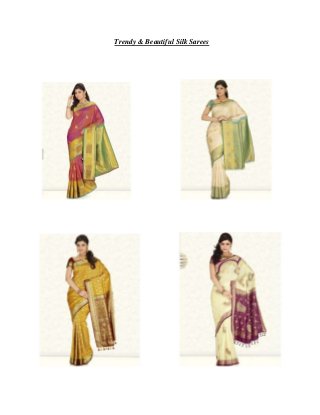 Trendy & Beautiful Silk Sarees

 