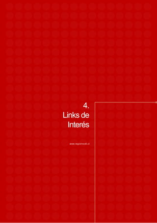 4.
Links de
Interés
www.registrocdt.cl
 