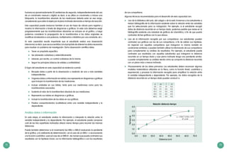 72 73
humana es aproximadamente 20 centésimas de segundo, independientemente del uso
de un cronómetro manual o digital; es decir, si se utiliza un cronómetro o incluso una
fotopuerta, la incertidumbre absoluta de las mediciones debería estar en ese rango,
considerando que soltar el objeto por el plano inclinado demanda un tiempo de reacción.
Esta capacidad puede involucrar también el uso de hojas de cálculo para registrar y
mostrar la información a través de diagramas o gráficos. En este ciclo debemos exigir
progresivamente que las incertidumbres absolutas se incluyan en el gráfico, y luego
podemos considerar la propagación de la incertidumbre si los datos originales se
modifican (al elevarlos a una potencia, multiplicarlos o dividirlos por una constante, etc.).
En esta capacidad resulta importante que el estudiante realice una observación
intencional,esdecir,queusesussentidosconelpropósitodeobtenerlosdatosnecesarios
para resolver un problema de investigación. Dicha observación científica debe:
	 Tener un propósito específico.
	 Ser planeada cuidadosa y sistemáticamente.
	 Llevarse, por escrito, un control cuidadoso de la misma.
	 Seguir los principios básicos de validez y confiabilidad.
El logro del estudiante en esta capacidad se evidencia cuando:
	 Recopila datos a partir de la observación o medición de una o más variables
independientes.
	 Organiza datos o información en tablas y los representa en diagramas o gráficas
que incluyan la incertidumbre de las mediciones.
	 Incluye unidades en sus tablas, tanto para sus mediciones como para las
incertidumbres asociadas.
	 Sustenta el valor de la incertidumbre absoluta de sus mediciones.
	 Representa sus tablas en diagramas o gráficas.
	 Incluye la incertidumbre de los datos en sus gráficas.
	 Predice comportamientos (cualitativos) entre una variable independiente y la
dependiente.
Analiza datos o información
En esta etapa, el estudiante analiza la información e interpreta la relación entre la
variable independiente y la dependiente. Por ejemplo, el estudiante puede comparar
cuál de las tres superficies inclinadas ofreció menor tiempo para recorrer las mismas
distancias.
Puede también determinar si el movimiento fue MRU o MRUV evaluando la pendiente
de la gráfica, y el coeficiente de determinación –en el caso de un MRU– o reconociendo
una función cuadrática –para el caso de un MRUV– de manera que pueda contrastar sus
resultados con la hipótesis inicial, con la información bibliográfica o con los resultados
de sus compañeros.
Algunas técnicas recomendadas para el desarrollo de esta capacidad son:
	 Uso de la biblioteca del aula, del colegio o de la web: Enviamos a los estudiantes a
revisar bibliografía de la información existente sobre la relación entre las variables
que ha seleccionado para su indagación. Por ejemplo, si el estudiante recogió
datos de distancia recorrida en un tiempo dado, podemos pedirle que revise en la
bibliografía existente una variedad de gráficos de cinemática, a fin de que pueda
contrastar dichas gráficas con la que obtuvo.
	 Uso de la información recogida por sus compañeros: Los estudiantes pueden
contrastar sus gráficas con las de sus compañeros, a fin de validar sus hipótesis,
en especial con aquellos compañeros que indagaron la misma variable en
condiciones similares; o pueden también utilizar la información de sus compañeros
para complementar su análisis de resultados. Por ejemplo, el estudiante puede
contrastar sus resultados con aquellos estudiantes que indagaron la distancia
recorrida en un tiempo dado y cuyo plano inclinado tenga una pendiente similar,
o puede complementar su análisis viendo cómo se comporta la distancia recorrida
con un plano más o menos inclinado.
	 Procesamiento de los datos primarios: Los estudiantes deben reconocer algunos
modelos matemáticos utilizados en la física, como la función lineal, cuadrática y
exponencial, y procesar la información recogida para simplificar la relación entre
la variable independiente y dependiente. Por ejemplo, los datos recogidos de la
distancia recorrida en un tiempo dado pueden conducir a:
e ∆e t ∆t
3.0 0.1 1.0 0.2
12.5 0.1 2.0 0.2
21.5 0.1 3.0 0.2
41.0 0.1 4.0 0.2
62.5 0.1 5.0 0.2
Relación distancia-tiempo
6.0
5.0
4.0
3.0
2.0
1.0
0.0
0.0 10.0
Distancia (cm)
20.0 30.0 40.0
R = 0.992
y = -0.02x + 0.56x + 0.792
50.0 60.0 70.0
Tiempo(s)
 