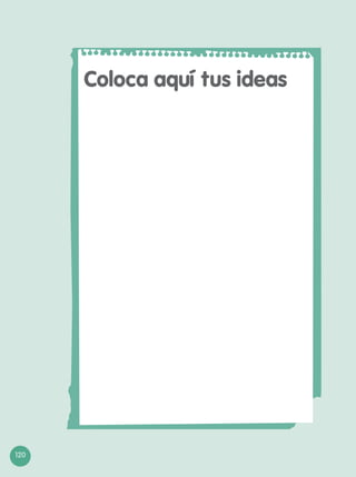 120
Coloca aquí tus ideas
120
 