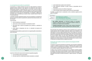 78 79
Los parapentes (paracaídas de pendiente)
El paracaídas es un artefacto diseñado para frenar las caídas utilizando la resistencia
generada mientras atraviesa el aire, logrando una velocidad de caída segura y
prácticamente constante. Un paracaídas tiene un ala de nylon o seda que ocupa 35
m2
aproximadamente. El ala tiene un pequeño agujero en el centro, que se mantiene
cerrado mediante bandas elásticas, pero que se expande cuando se abre el paracaídas,
minimizando así el tirón inicial de la desaceleración. Un parapente, a diferencia del
paracaídas, tiene un ala flexible que se puede contraer o expandir desde 20 hasta 30
m2
aproximadamente.
La velocidad, densidad, temperatura del aire, así como la turbulencia o la variación del
área que ocupa el ala, afectan la capacidad de sustentación tanto del paracaídas como
del parapente.
A partir del texto:
	 ¿Qué se entiende por sustentación?
	 ¿Qué sucede cuando el paracaídas o el parapente se abren?
	 ¿Qué debe hacer el piloto del parapente para aumentar su velocidad de
descenso?
	 ¿Cómo afecta la temperatura del aire a la velocidad de descenso del
paracaídas?
El movimiento del paracaidista se puede resumir en la siguiente gráfica de velocidad en
función del tiempo:
A partir de la información proporcionada responda las siguientes preguntas:
	 ¿En qué instante se abre el paracaídas?
	 ¿Por qué a partir de un determinado instante la velocidad es constante?
	 ¿Qué modelos físicos explican este movimiento?
	 ¿Qué aceleración promedio se aplica cuando el paracaidista abre el
paracaídas?
	 ¿Qué distancia recorre en los últimos 10 segundos?
	 ¿Cómo se podría calcular el espacio total recorrido por el paracaidista?
O también, es posible iniciar la comprensión de otros contenidos sugeridos para el
grado. Por ejemplo:
Actividad para explicar
con conocimientos científicos
¿Cómo una bacteria puede producir insulina?
Idea científica relacionada: “La información genética es transmitida
mediante la replicación del ADN y es expresada mediante la síntesis de
proteínas que cumplen funciones específicas”.
Contenidos relacionados: Glucosa, insulina, célula, bacterias (Escherichia
coli), ingeniería genética, organismos genéticamente modificados (OGM).
Para desarrollar esta competencia, iniciamos la clase comentando que en nuestro país
muchas personas sufren de diabetes; explicando, además, que la diabetes es una
enfermedad en la que los niveles de glucosa (“azúcar”) de la sangre son muy altos, y
que se debe a una secreción deficiente de insulina. Luego, informamos que el exceso de
glucosa en la sangre puede causar serios problemas de salud, como provocar lesiones
en los ojos, riñones, nervios; así como causar enfermedades cardiacas, derrames
cerebrales e, incluso, la muerte. Finalmente, indicamos que la ciencia ha encontrado un
regulador de los niveles de glucosa a través de la administración de insulina humana.
A continuación, les proporcionamos el siguiente documento.
Producción de insulina humana usando la tecnología del ADN
recombinante
La insulina es una hormona producida por el páncreas, que se encarga de metabolizar
y regular la cantidad de glucosa en la sangre. La deficiencia total o parcial de esta
hormona genera la enfermedad llamada diabetes. Los pacientes diabéticos pueden
ser controlados mediante la aplicación de insulina humana.
El método actual de obtención de insulina humana es mediante la ingeniería genética
en bacterias. Antes del uso de esta tecnología, la insulina utilizada para el tratamiento
de la diabetes era extraída del páncreas de un porcino y/o bovino; sin embargo, el uso
prolongado de este tipo de insulinas provocaba, en algunas personas, una respuesta
inmune.
Velocidad(m/s)
55
50
45
40
35
30
25
20
15
10
5
0
0 5 10 15 20 25
Tiempo (s)
30 35 40 45 50
 