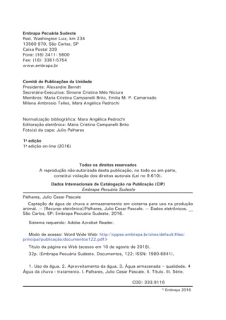 Captação de água de chuva e armazenamento em cisterna para uso na produção
animal. — [Recurso eletrônico]/Palhares, Julio ...