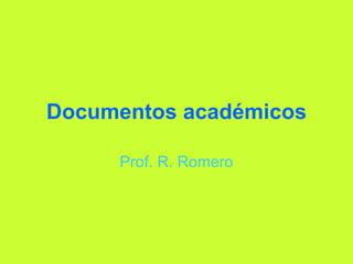 Documentos académicos Prof. R. Romero 
