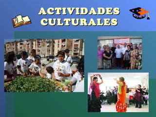 ACTIVIDADES CULTURALES 