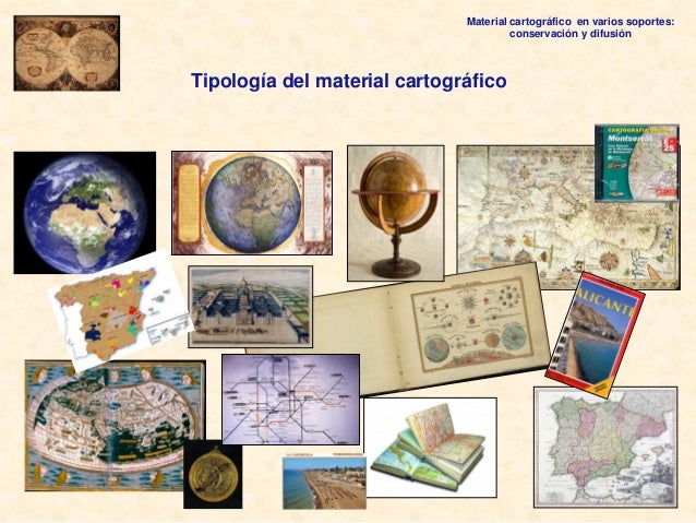 Material cartográfico en varios soportes: conservación y 