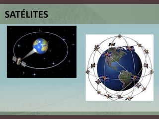 SATÉLITES
 