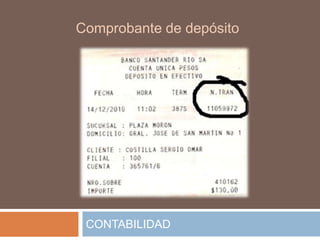 Comprobante de depósito




 CONTABILIDAD
 
