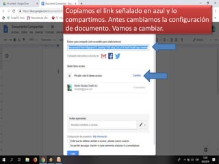 Copiamos el link señalado en azul y lo
compartimos. Antes cambiamos la configuración
de documento. Vamos a cambiar.
 