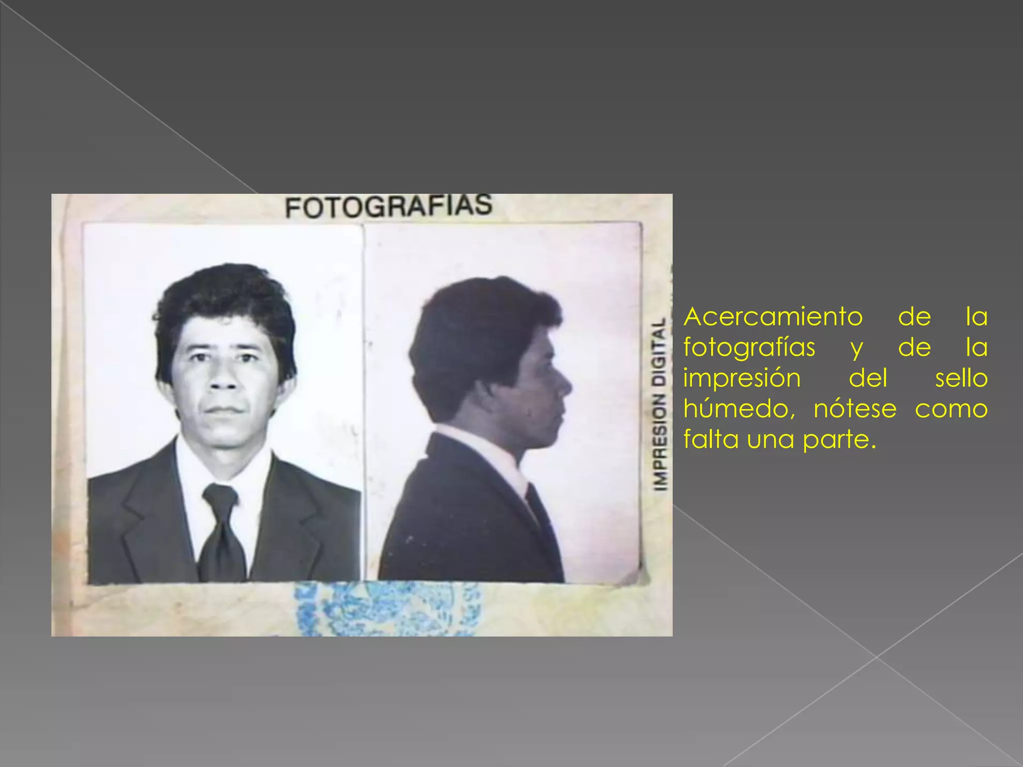 Acercamiento de la
fotografías y de la
impresión    del sello
húmedo, nótese como
falta una parte.
 