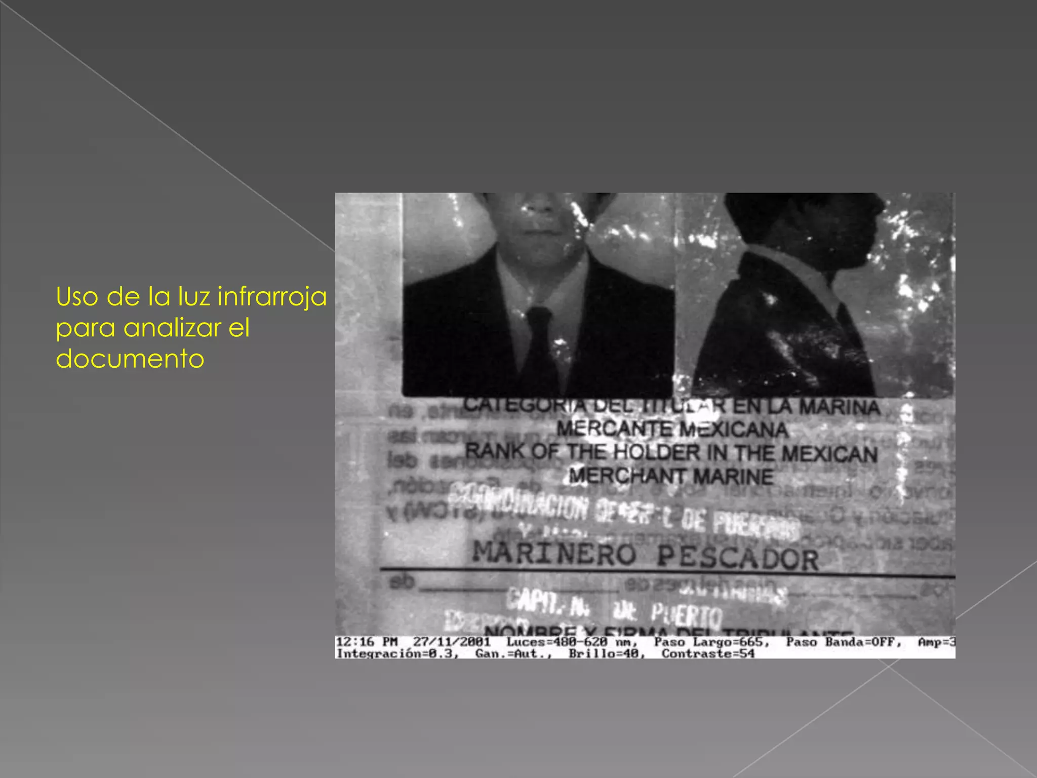 Uso de la luz infrarroja
para analizar el
documento
 