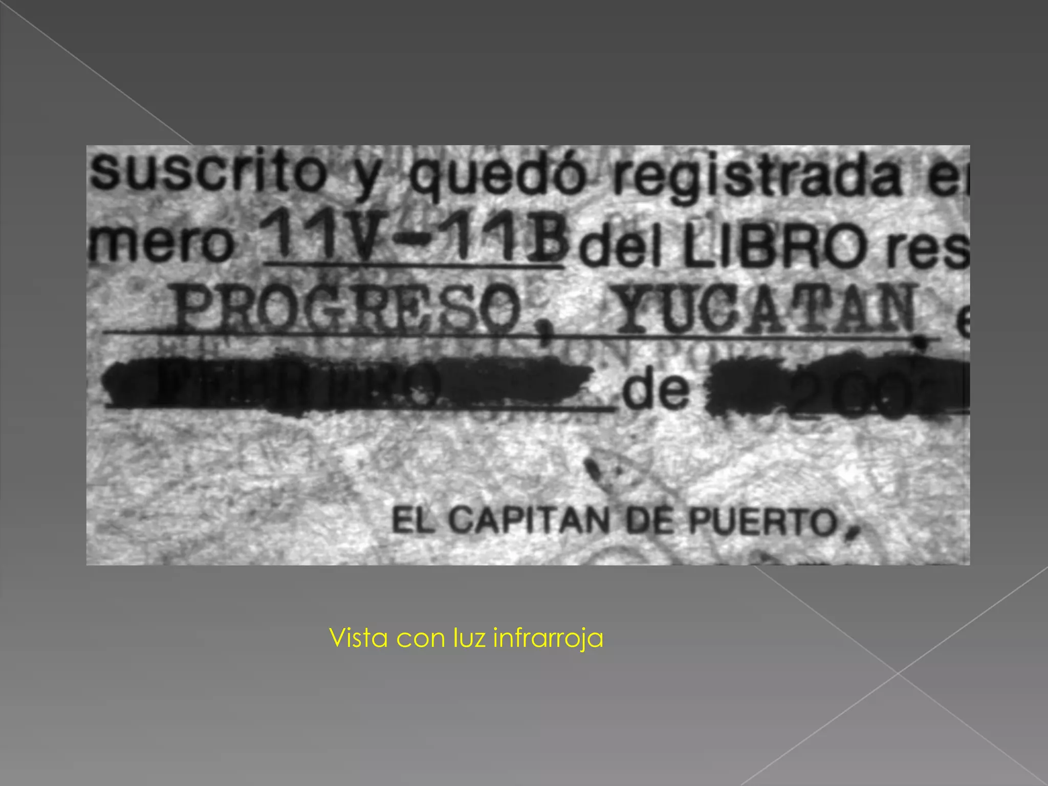 Vista con luz infrarroja
 