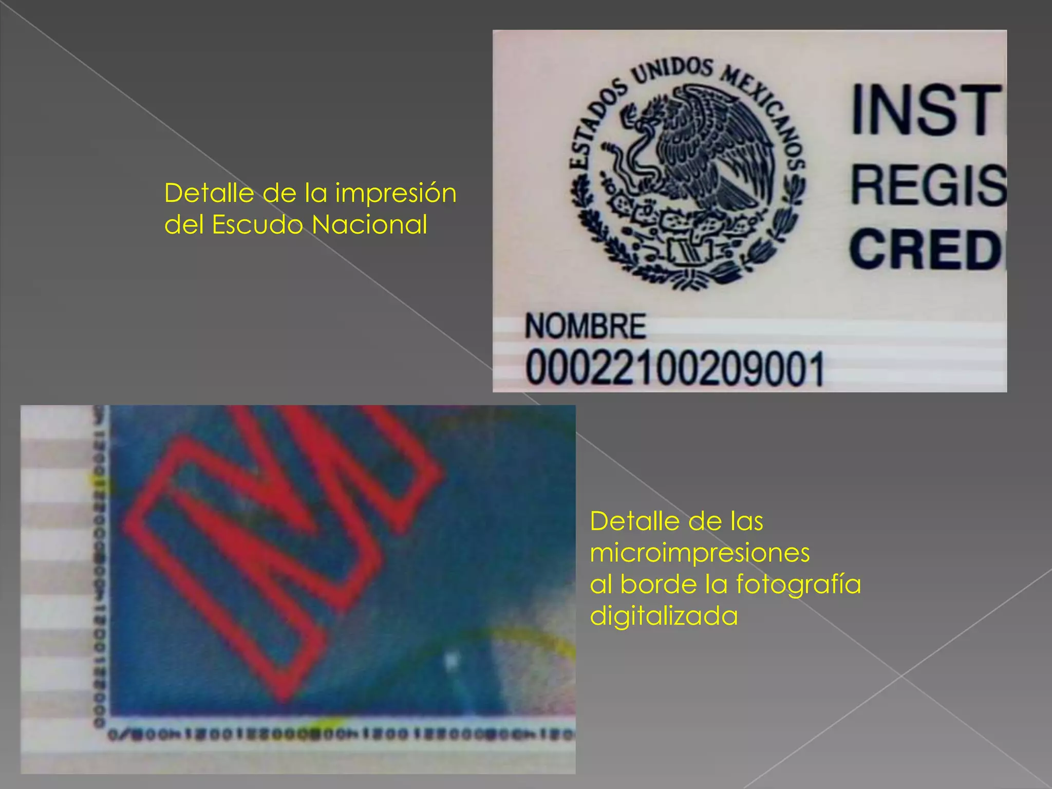 Detalle de la impresión
del Escudo Nacional




                          Detalle de las
                          microimpresiones
                          al borde la fotografía
                          digitalizada
 