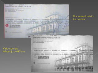 Documento visto
                      luz normal




Visto con luz
infrarroja a 645 nm
 