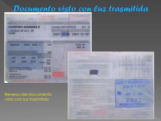 Reverso del documento
visto con luz trasmitida
 