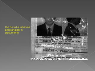 Uso de la luz infrarroja
para analizar el
documento
 