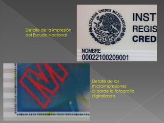 Detalle de la impresión
del Escudo Nacional




                          Detalle de las
                          microimpresiones
                          al borde la fotografía
                          digitalizada
 