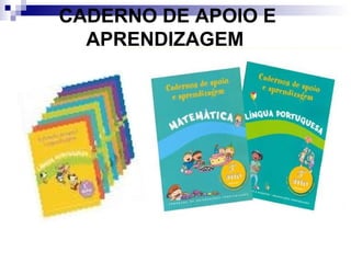 CADERNO DE APOIO E
APRENDIZAGEM
 