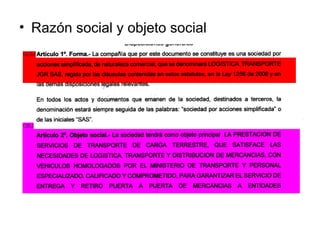 • Razón social y objeto social
 