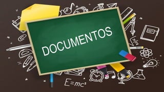 DOCUMENTOS
 