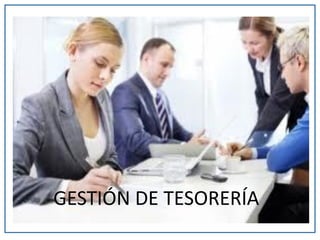 GESTIÓN DE TESORERÍA
 