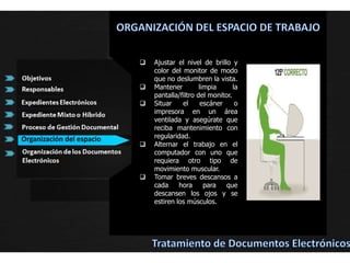 Estos criterios estarán basados en la importancia de cada nueva información.Tratamiento de Documentos Electrónicos