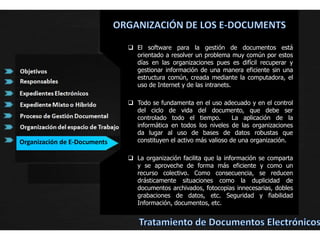 EXPEDIENTES ELECTRÓNICOSEXPEDIENTE ELECTRÓNICO es la sucesión ordenada de documentos registrados por vía informática, tendientes a la formación de una voluntad administrativa en un asunto determinado. Los Expedientes Electrónicos garantizan un acceso eficiente y seguro a la información completa y a todos los documentos desde cualquier sitio, y su primordial función es la de conservar y transmitir. Se llevará a cabo mediante un índice electrónico, firmado digitalmente por la autoridad, órgano o entidad actuante, según proceda.El Decreto Nº 65/98, referente al procedimiento administrativo electrónico, regula la utilización de mecanismos electrónicos para dar soporte al expediente, y sienta las normas sobre el procedimiento administrativo electrónico, las disposiciones generales, firma electrónica y digital.Expedientes ElectrónicosTratamiento de Documentos Electrónicos
